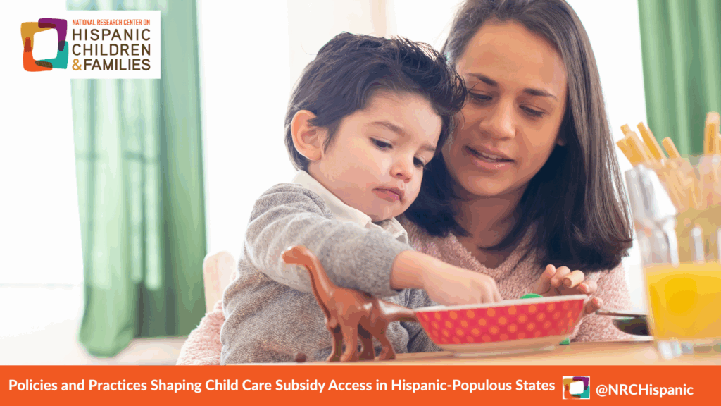 Subsidy Application Policies to Support Working Families Vary Across Hispanic-Populous States