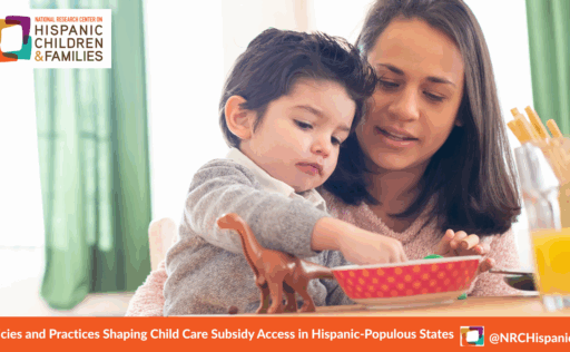 Subsidy Application Policies to Support Working Families Vary Across Hispanic-Populous States