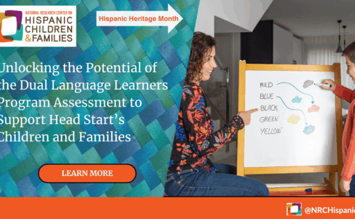 Unlocking the Potential of the Dual Language Learners Program Assessment (DLLPA) to Support Head Start’s Children and Families